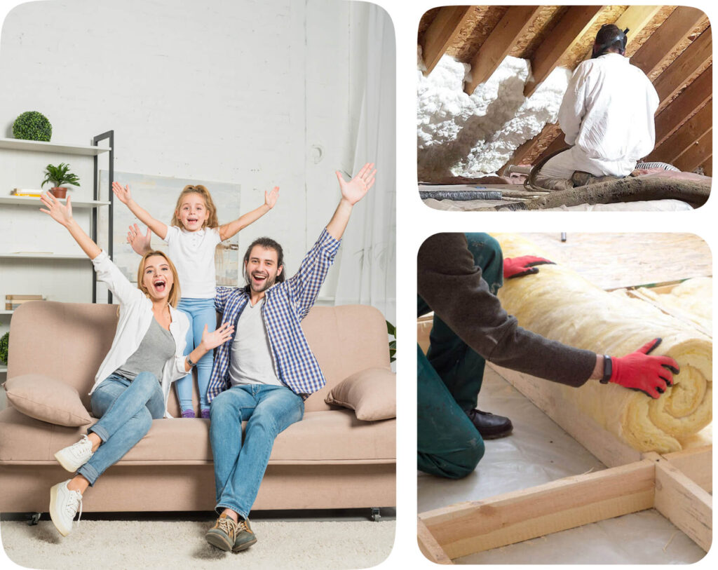 A happy family sits on a couch with arms raised; on the right, a worker installs spray foam insulation in an attic, and another worker rolls out fiberglass insulation.